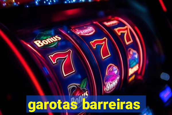 garotas barreiras